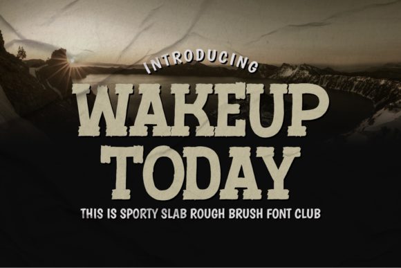 Wakeup Today: The Perfect Display Font for Creative Marketers